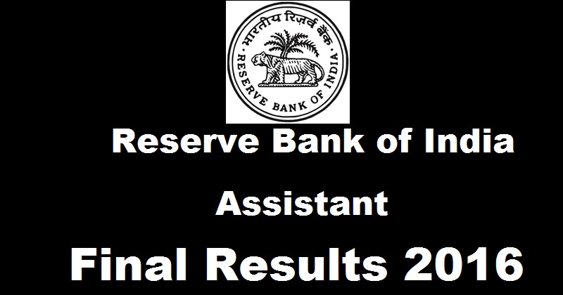 RBI Assistant Final Results 2016 Declared @ rbi.org.in| Check Selected Candidates List Here