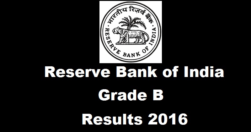 RBI Grade B Final Results 2016 Declared @ rbi.org.in| Check Selected List Here