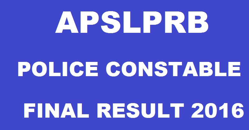 recruitment.appolice.gov.in: APSLPRB Police Constable PC Final Results 2016 Provisional List Declared| Check AP Constable Merit List