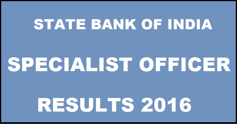SBI SO Results 2017 Interview Call Letter Released For Specialist Officer @ sbi.co.in