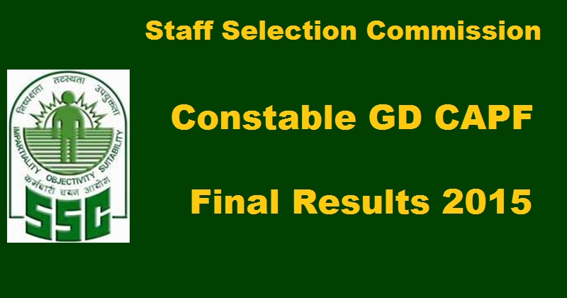 SSC Constable GD CAPF Final Result 2015 To Be Declared @ ssc.nic.in Today