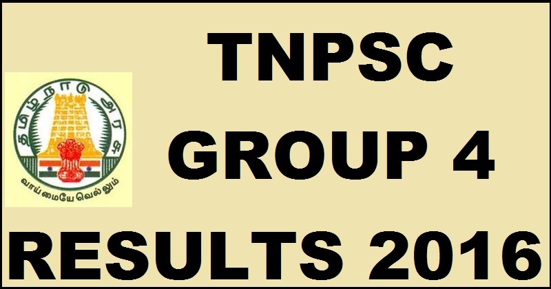 TNPSC Group 4 Results 2016 @ www.tnpsc.gov.in To Be Declared Soon