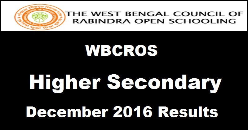 WBCROS Higher Secondary Results December 2016 Declared @ www.twbcros.org