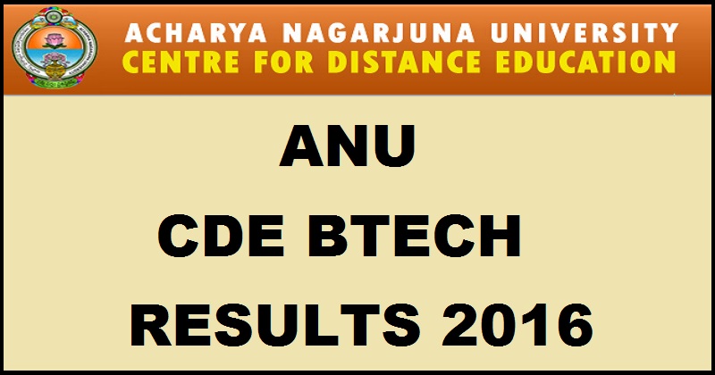 ANU CDE BTech Results December 2016 Declared anu ac in ANU CDE BTech Results December 2016 Declared anu ac in