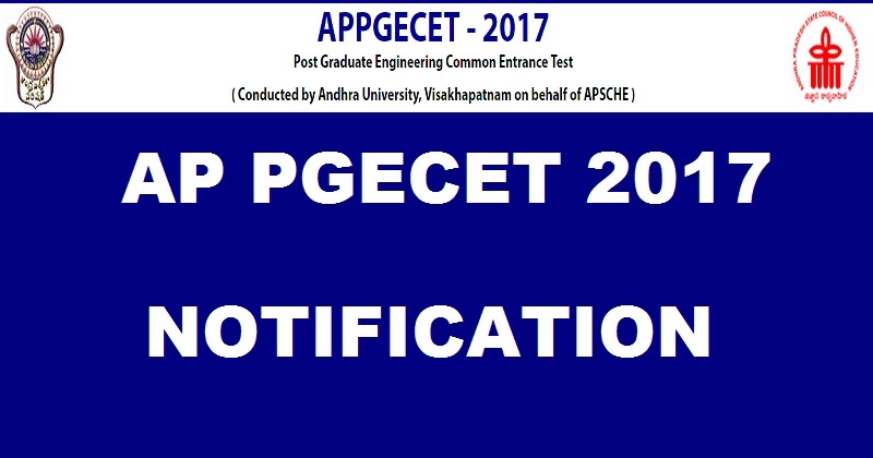 AP PGECET 2017 Notification Important Dates| Apply Online @ sche.ap.gov.in