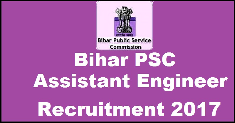 BPSC Assistant Engineer AE Recruitment Notification 2017| Download Application Form @ www.bpsc.bih.nic.in