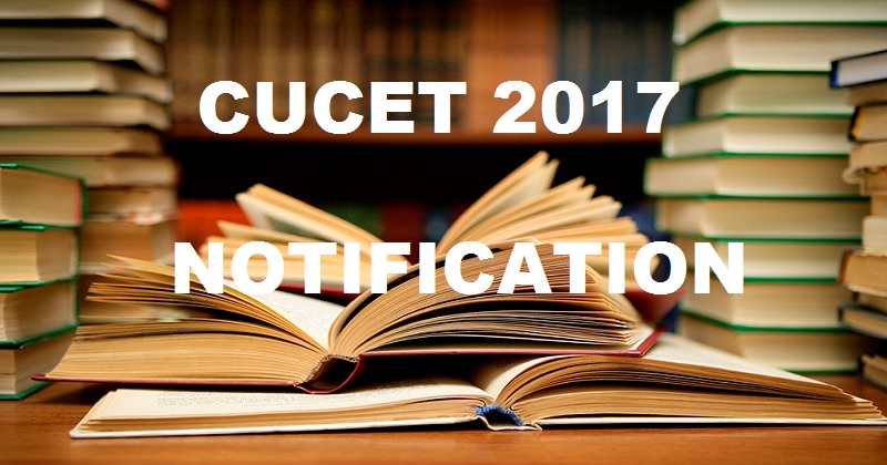 CUCET Notification 2017: Important Dates Apply Online From 20th March 2017