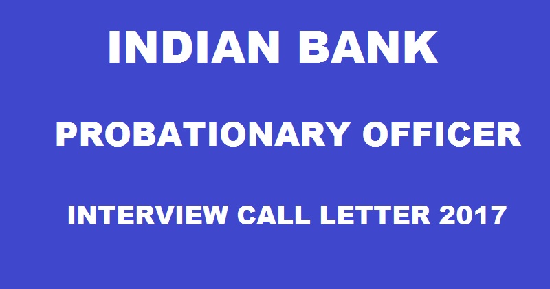 Indian Bank PO Interview Call Letter 2017 Released Download @ www.indianbank.in