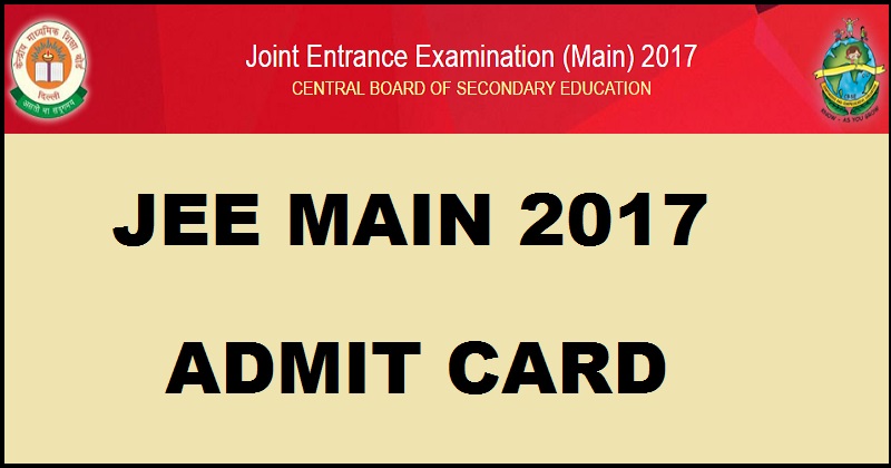 JEE Main 2017 Admit Card Hall Ticket To Be Out @ jeemain.nic.in Soon