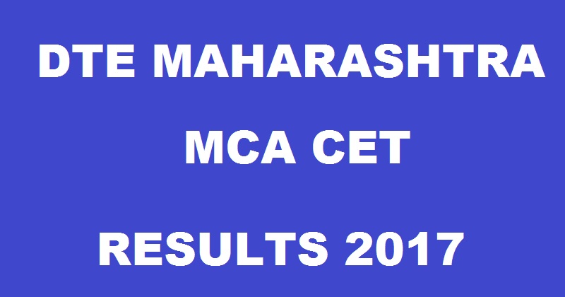 MAH CET MCA Results 2017 To Be Declared @ www.dtemaharashtra.gov.in On 29th March