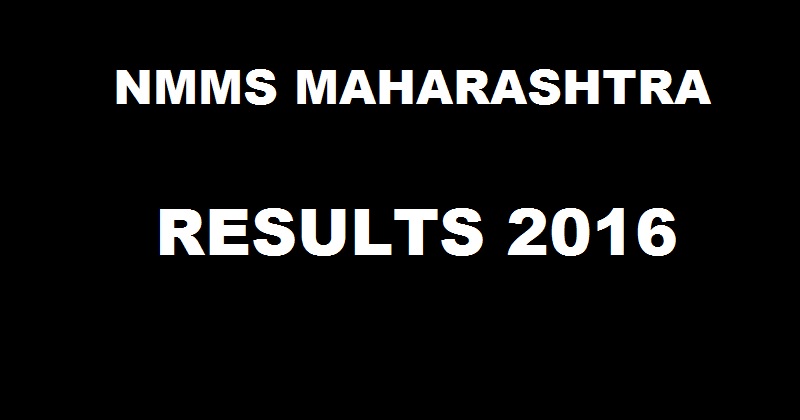 Maharashtra NMMS Results Nov 2016 Declared @ www.mscepune.in