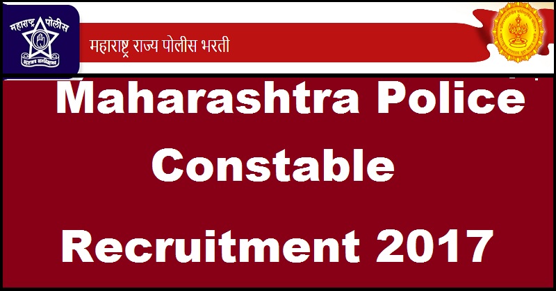 Maharashtra Police Constable Recruitment 2017| Apply For 1717 Posts @ mahapolice.gov.in