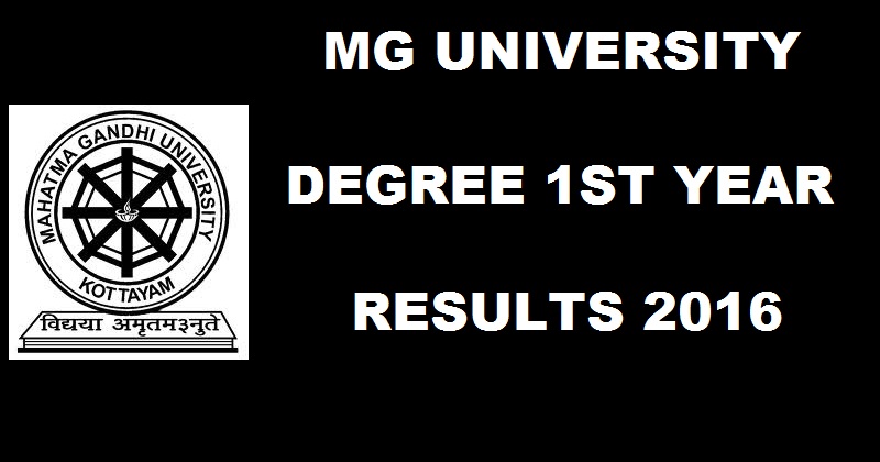 MG University Degree 1st Year 1st Sem Results Dec 2016 For BA/B.Com/B.Sc/BBM @ www.mguniversity.edu Soon