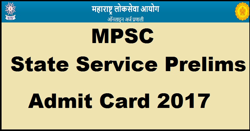 MPSC State Service Prelims Admit Card 2017 Released Download @ www.mpsc.gov.in