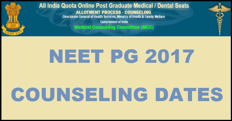 NEET PG 2017 Counselling Dates Released @ mcc.nic.in| Check Here