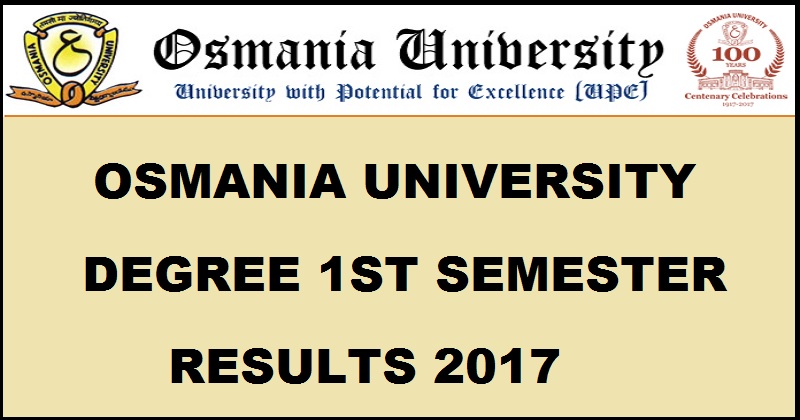 Osmania University OU Degree 1st Sem Results 2017 For BA B.Com B.Sc @ www.osmania.ac.in To Be Declared Soon