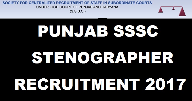 Punjab SSSC Stenographer Recruitment 2017| Apply Online @ www.sssc.gov.in