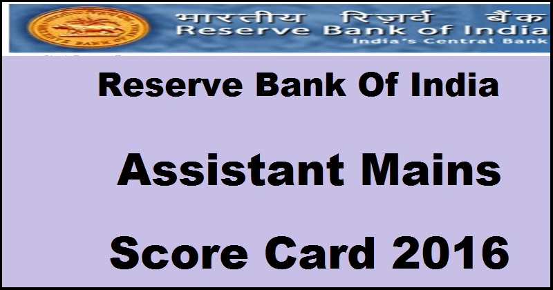 RBI Assistant Mains Score Card 2016 Mark-Sheet Released @ rbi.org.in