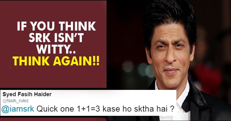 This Crazy Fan Once Asked SRK How 1+1=3!! Shah Rukh Khan’s Witty Reply ...