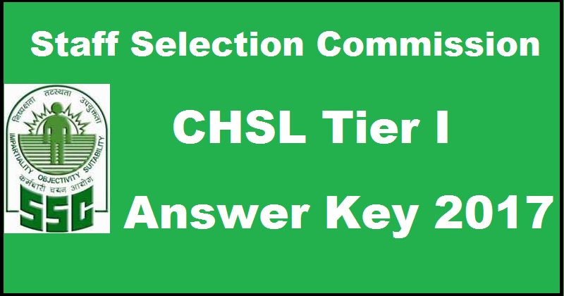 SSC CHSL Tier 1 Answer Key 2017 Cutoff Marks| Check LDC DEO Solutions With Question Papers @ ssc.nic.in