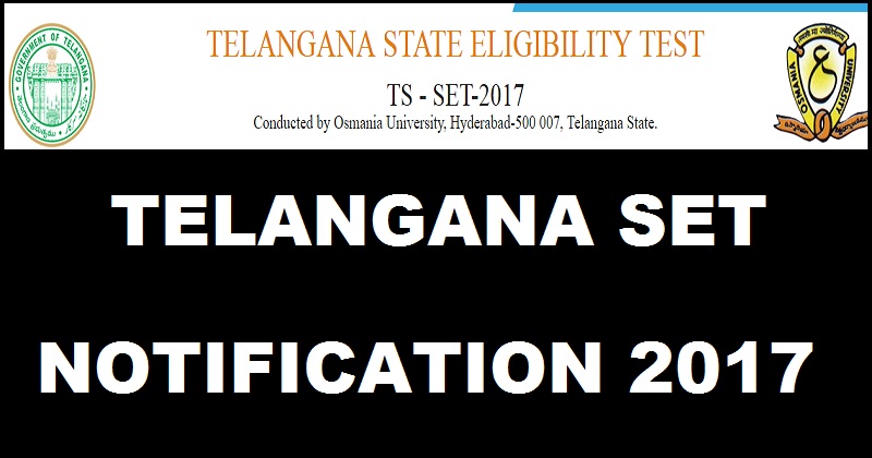 Telangana TS SET Notification 2017| Apply Online @ www.telanganaset.org