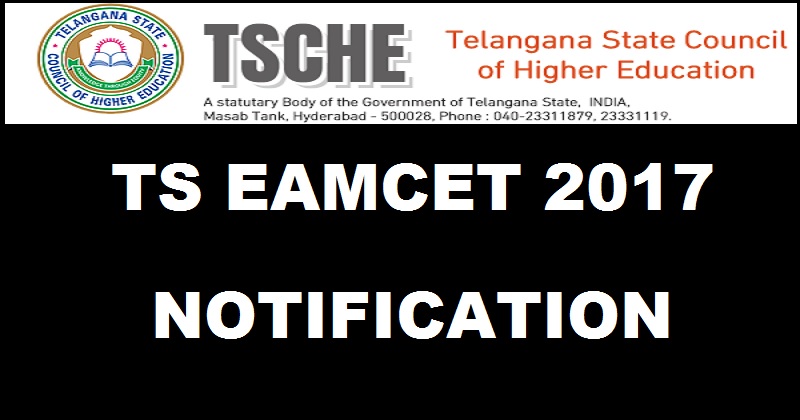 TS EAMCET 2017 Notification| Telangana EAMCET Apply Online @ www.tsche.ac.in