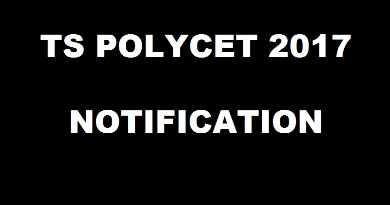 TSPOLYCET 2017 Notification Important Dates Apply Online @ sbtet.telangana.gov.in