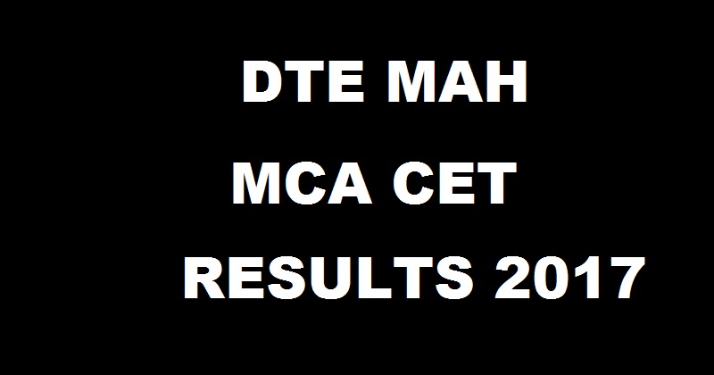 www.dtemaharashtra.gov.in: DTE MAH CET MCA Results 2017 Declared| Check Maharashtra MCA CET Result Here