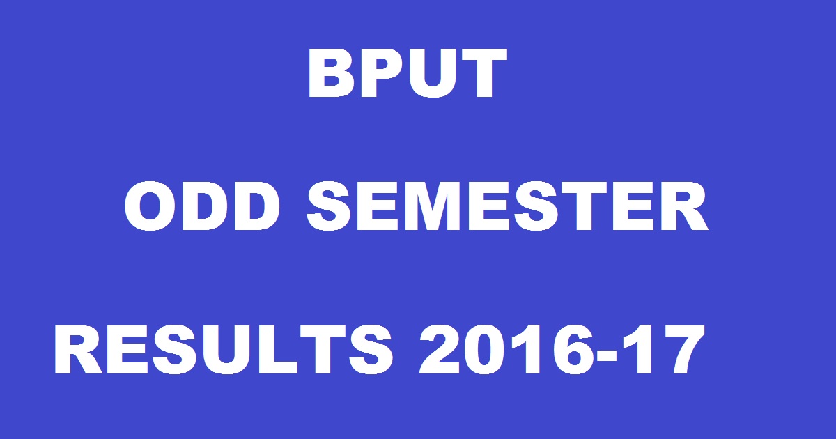 BPUT Results 2016-17 Dec/ Jan For Odd Sem Declared @ www.bputexam.in