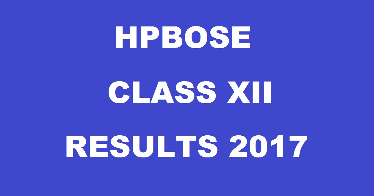 HP Board 12th Result 2017 @ hpbose.org| HPBOSE Class XII Result Name Wise Here Today