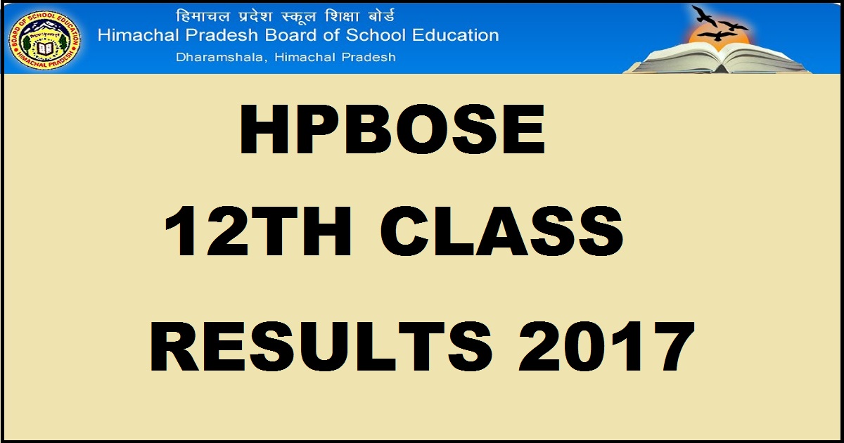 HPBOSE 12th Results 2017 - HP Board Class 12 Result @ www.hpbose.org On 25th April