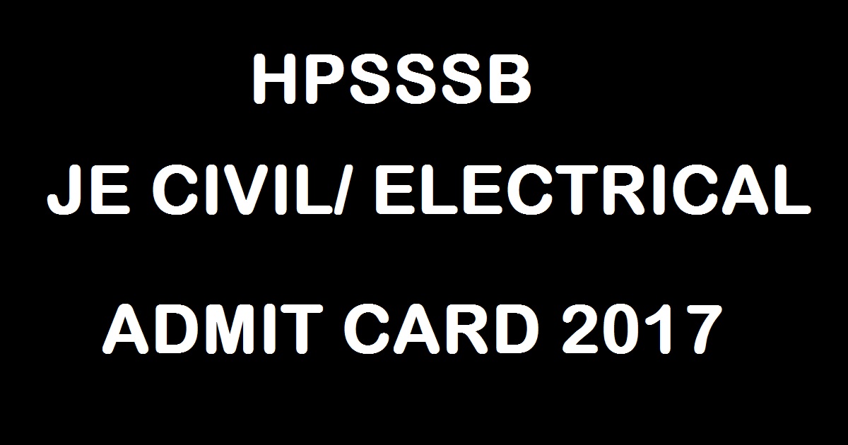 HPSSSB Admit Card 2017 Released @ www.hpsssb.hp.gov.in For JE Civil Electrical 30th April Exam