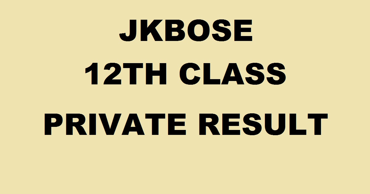 JKBOSE 12th Class Annual Private Part 2 Result 2016 Declared @ jkbose.co.in For Kashmir Division