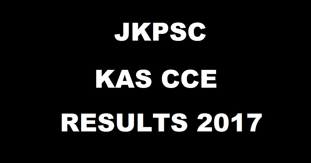 JKPSC KAS Results 2017 (Prelims) Declared @ www.jkpsc.nic.in - Check Selected Candidates List Here