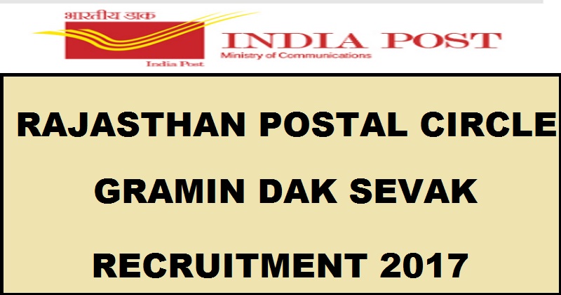 Rajasthan Postal Circle Recruitment 2017 Apply Online @ www.appost.in For Gramin Dak Sevak Post From Today
