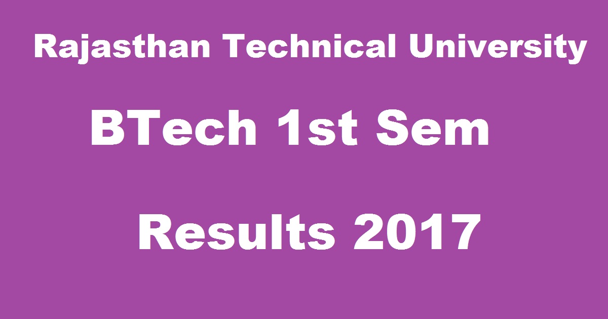 RTU Results 2017 Declared @ www.esuvidha.info For BTech 1st Sem Re-Back/ Main Exam