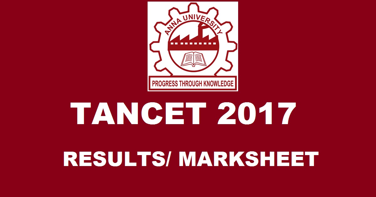 TANCET Results 2017 Marksheet Released @ www.annauniv.edu