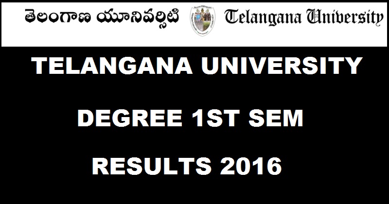 Telangana University TU UG Degree Results Dec 2016 Declared @ tuonline.co.in For BA/ B.Com/ B.Sc 1st Sem