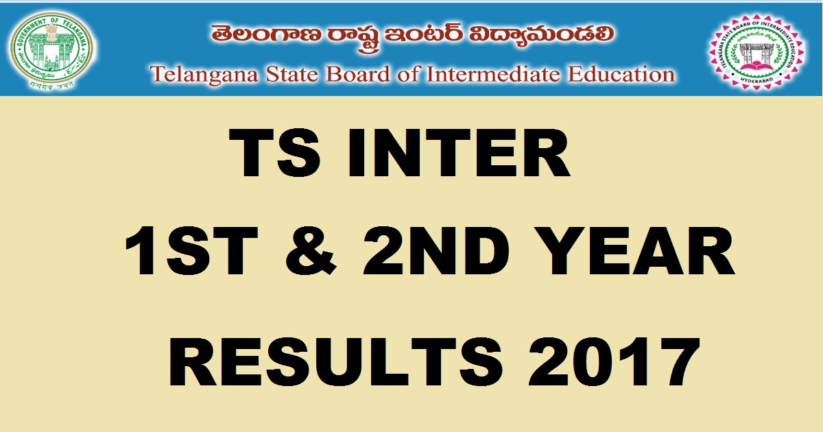 TS Inter Results 2017 1st Year/ 2nd Year| Check Telangana Inter Results Marks @ bie.telangana.gov.in On 17th April