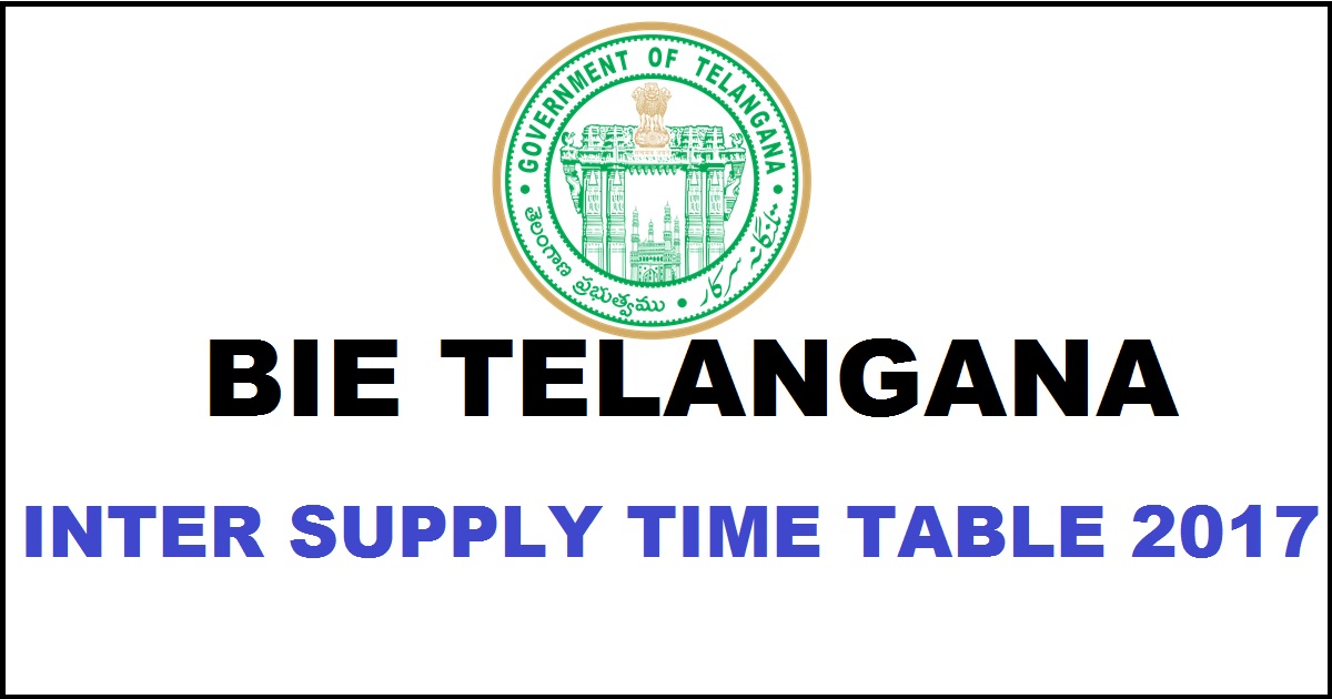 TS Inter Supplementary Time Table 2017- Check Telangana Intermediate 1st & 2nd Year Supply/ Improvement Exam Schedule @ bietelangana.gov.in