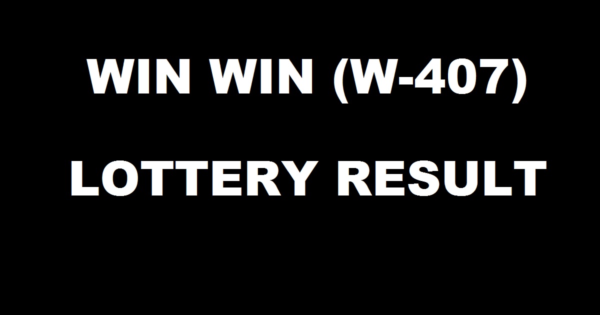 Win Win Lottery W 407 Results Live Today - Kerala Lottery Result 24/04/2017| Win Win (W-407) Results