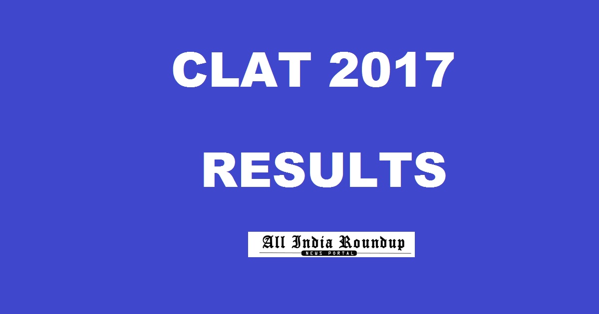 clat.ac.in - CLAT 2017 Results Rank List - Check CLAT Results Score Card Here After 8.30 PM Today