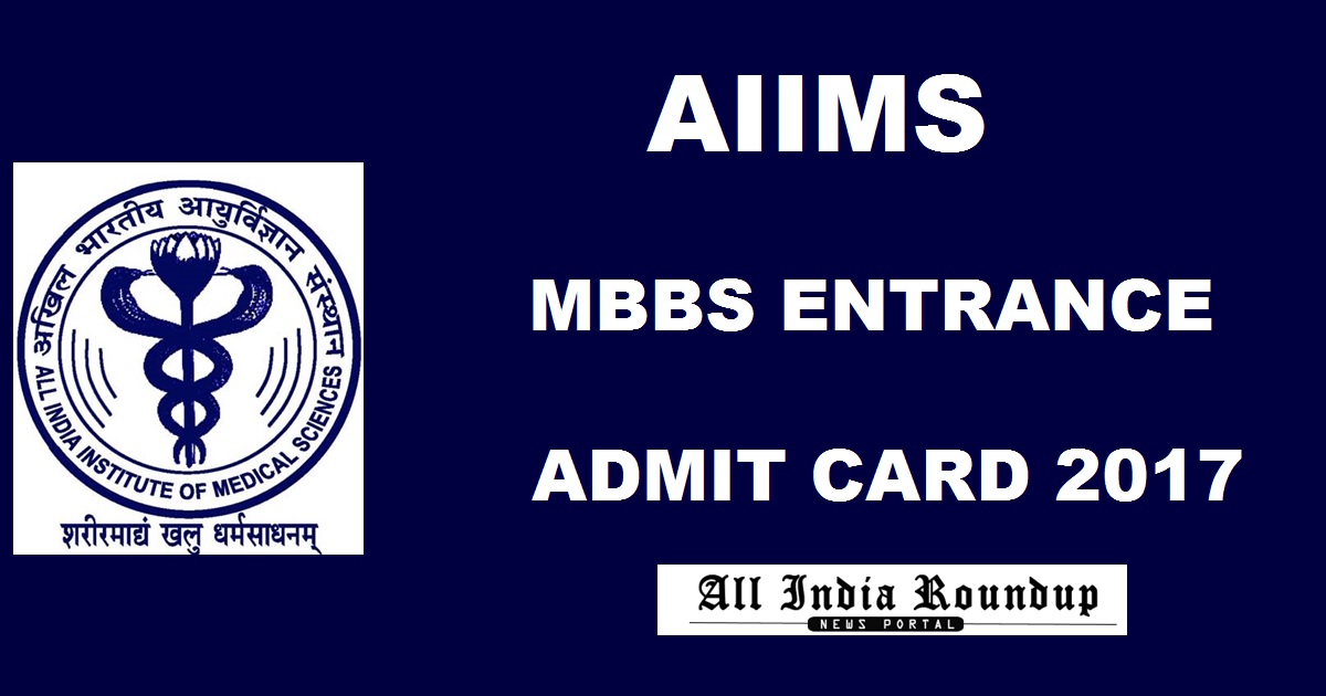 AIIMS MBBS Admit Card 2017 Hall Ticket For