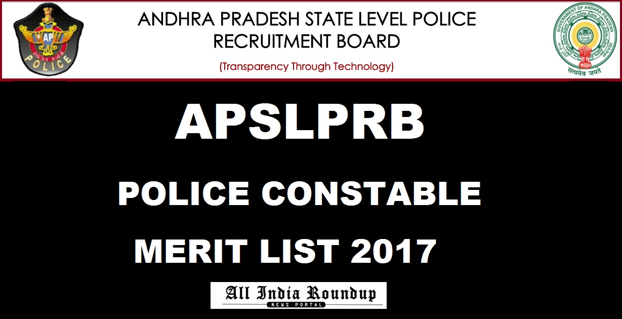 AP Police Constable Merit List @ recruitment.appolice.gov.in - APSLPRB PC Selection List To Be Out On 13th May