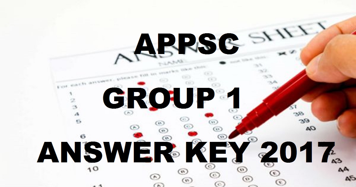 APPSC Group 1 Answer Key 2017 Cutoff Marks - Download APPSC Group 1 Screening Test Solutions Question Paper Booklets @ www.psc.ap.gov.in