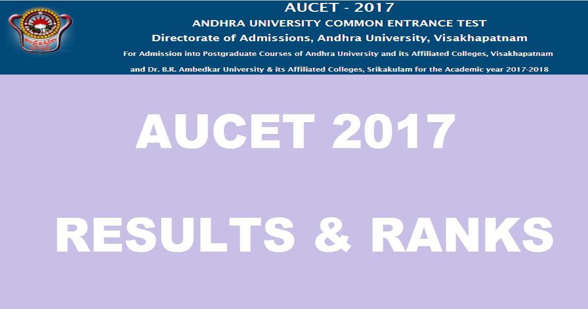 AUCET Results 2017 Ranks Declared @ www.audoa.in - Check Andhra University CET Result Toppers Here