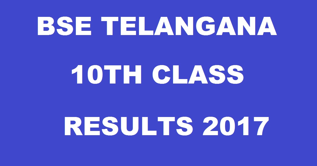 bse.telangana.gov.in - TS SSC 10th Results 2017 @ manabadi.com - Check Telangana 10th Class Results