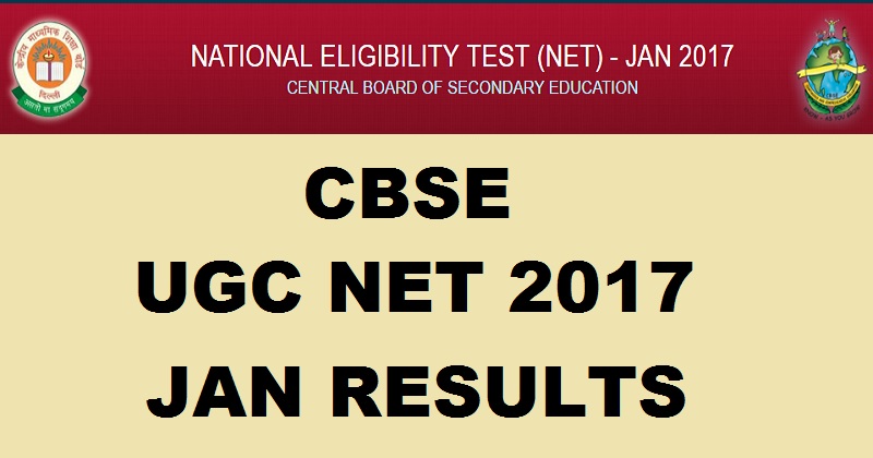 CBSE UGC NET Results Jan 2017 To Be Declared @ cbsenet.nic.in Soon