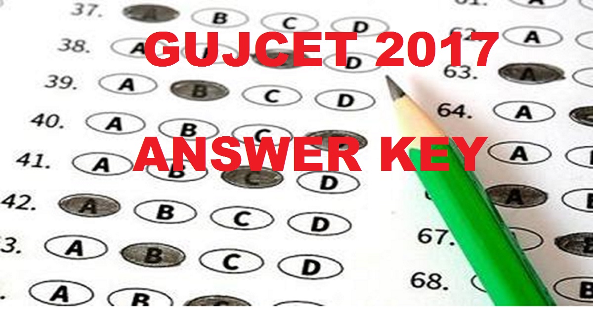 GUJCET Answer Key 2017 Cutoff Marks Available @ gujcet.gseb.org For Physics Mathematics Chemistry Biology