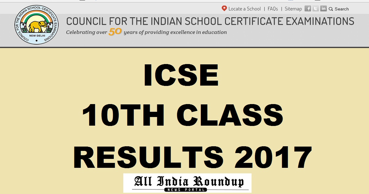 ICSE 10th Class Results 2017 - Check ICSE Class 10 Result @ cisce.org Today